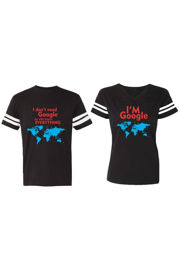 I Don' T Need Google My Wife knows Everything I 'm Google Matching Couple Cotton Jerseys (Men Black / Women Black) (Men L / Women M)