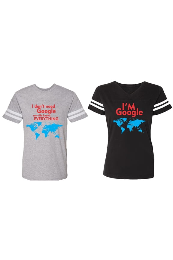 I Don' T Need Google My Wife knows Everything I 'm Google Matching Couple Cotton Jerseys (Men Heather / Women Black) (Men S / Women S)