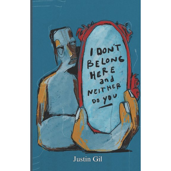 I Don't Belong Here: and neither do you., (Paperback)