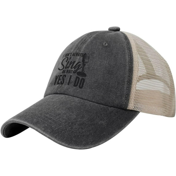 I Don't Always Sing Oh Wait Yes I Do Vintage Mesh Hat Dad Hats Trendy Caps Black