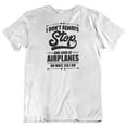 thumbnail image 1 of I Don't Always Stop & Look at Airplanes Funny Aviation & Airplane Lover T-Shirt White, 1 of 8