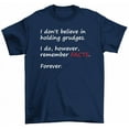 thumbnail image 1 of I Don't Believe In Holding Grudges I Remember Facts Funny Sarcastic T-Shirt, 1 of 2