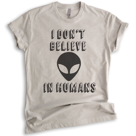 I Don't Believe In Humans T-shirt, Unisex Women's Men's Shirt, Funny Alien T-shirt, UFO Shirt, Light Silk Gray, X-Small