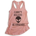 thumbnail image 1 of I Don't Believe In Humans Tank Top, Ladies Racerback Tank Top, Funny Alien Tank, UFO Tank, Desert Pink, Small, 1 of 3