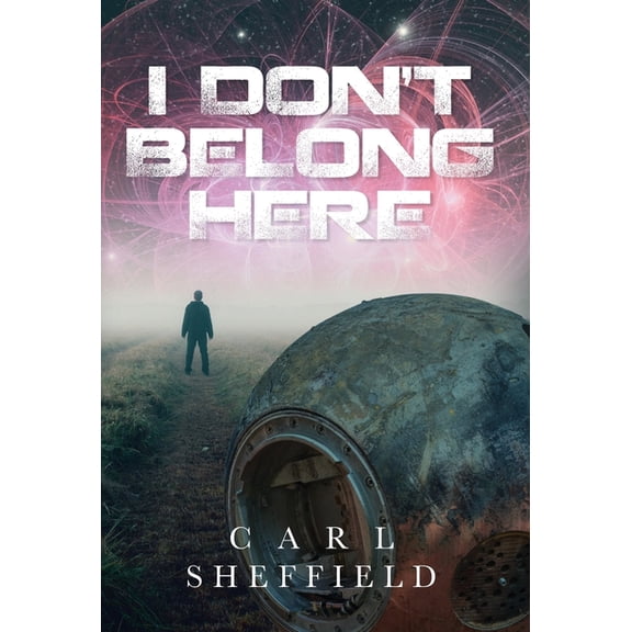 I Don't Belong Here, (Hardcover)