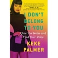 thumbnail image 1 of I Don't Belong to You: Quiet the Noise and Find Your Voice, (Paperback), 1 of 1