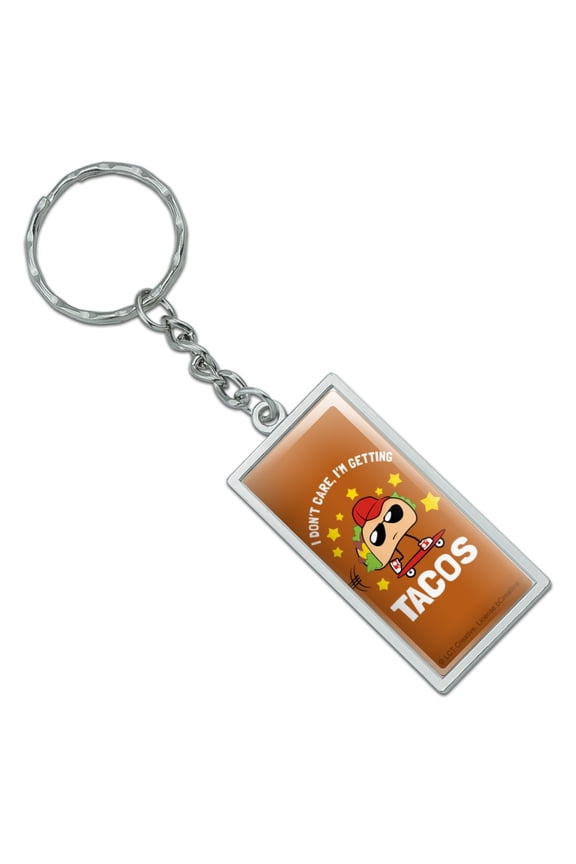 I Don't Care I'm Getting Tacos Skateboard Funny Humor Rectangle Chrome Plated Metal Keychain Key Chain