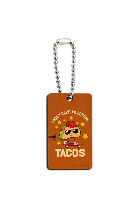 I Don't Care I'm Getting Tacos Skateboard Funny Humor Wood Wooden Rectangle Keychain Key Ring