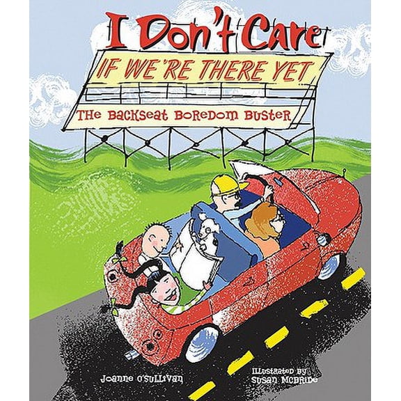 Pre-Owned I Don't Care If We're There Yet : The Backseat Boredom Buster