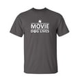 thumbnail image 1 of I Don't Care Who Dies In A Movie As Long As The Dog Lives Sarcastic Humor Graphic Novelty Funny Youth T Shirt, 1 of 1