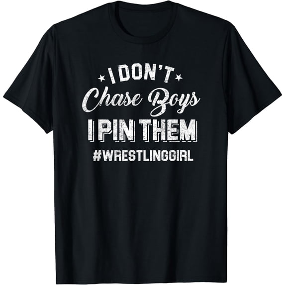 I Don't Chase Boys I Pin Them Shirt, Girls Wrestling Gift T-Shirt