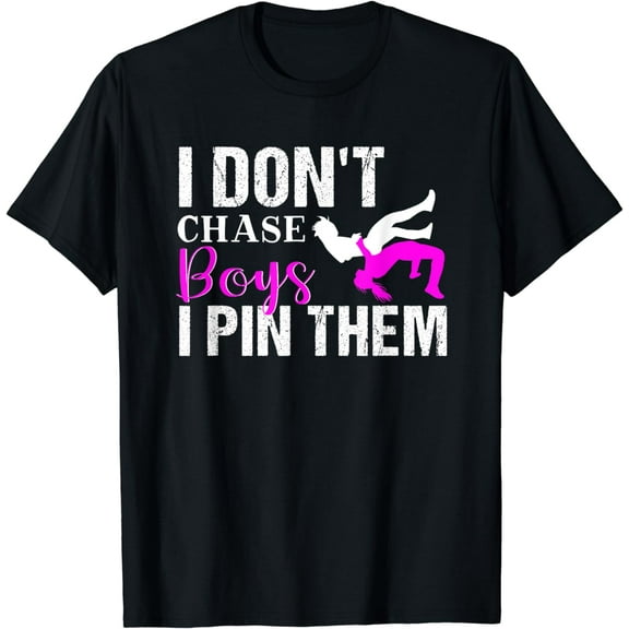 I Don't Chase Boys I Pin Them Shirt | Wrestling Girls TShirt