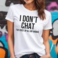 I Don't Chat I've Used Up All My Words Shirt,Sarcastic Shirt,Funny