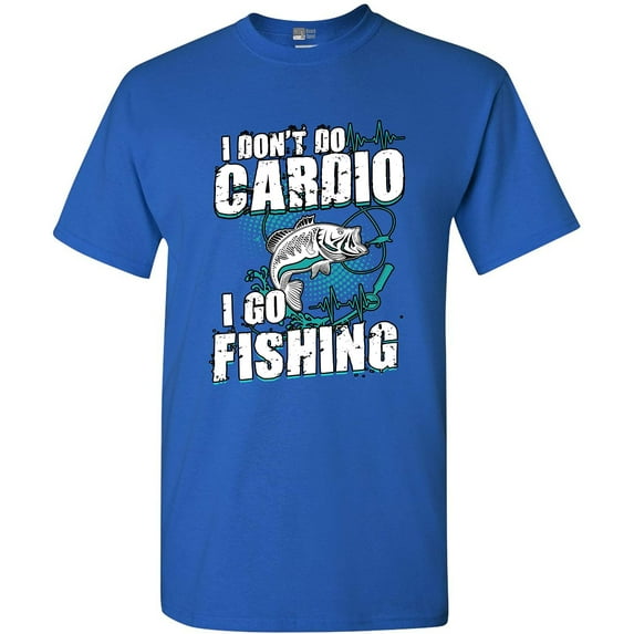I Don't Do Cardio I Go Fishing Funny DT Adult T-Shirt Tee
