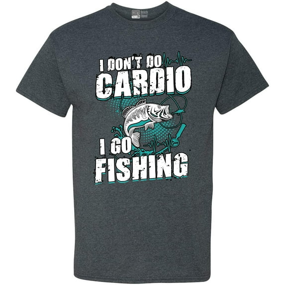 I Don't Do Cardio I Go Fishing Funny DT Adult T-Shirt Tee