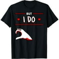 thumbnail image 1 of I Don't Do Matching Shirts But I Do Couple Heart Anniversary T-Shirt, 1 of 4