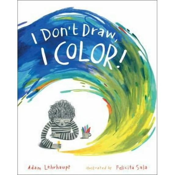 I Don't Draw, I Color! (Hardcover)