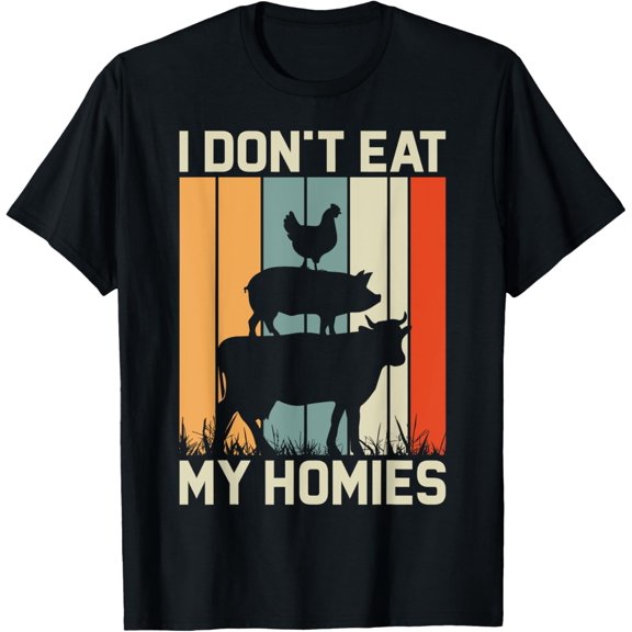 I Don't Eat My Homies - Vegan Vegetarian T-Shirt