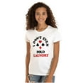 thumbnail image 1 of I Don't Even Fold Laundry Poker Joke Womens Fitted Plus Size Graphic Tee Brisco Brands 2X, 1 of 5