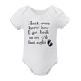 thumbnail image 1 of I Don't Even Know How I Got Back in My Crib - Baby Clothes - Funny Newborn Bodysuit Outfits for Boys And Girls White-style-1 9months, 1 of 7