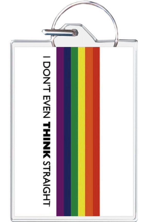 I Don't Even Think Straight Keychain
