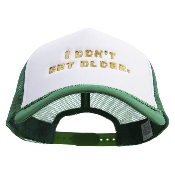 I Don't Get Older Big Size Embroidered Big Foam Mesh Truck Cap - Kelly XL-3XL