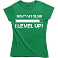 thumbnail image 1 of I Don't Get Older I Level Up - Funny Birthday Gamer Gaming Women's Tee Shirt, 1 of 4