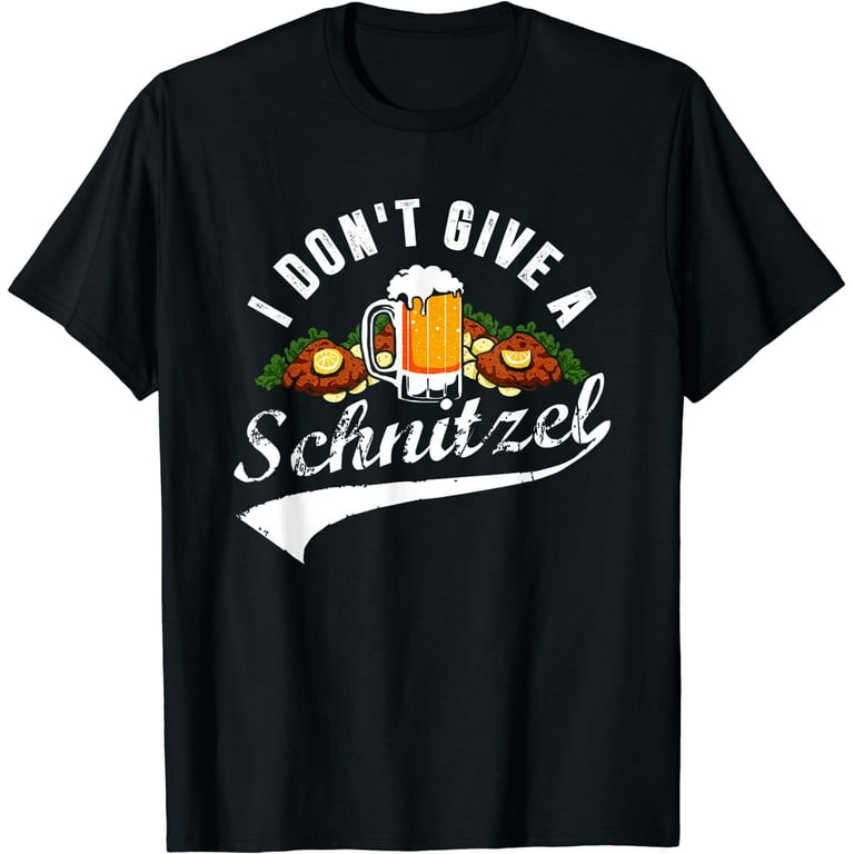 I Don't Give A Schnitzel T-Shirt Oktoberfest Beer Festival I Don't Give A Schnitzel T-Shirt Oktoberfest Beer Festival