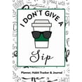 thumbnail image 1 of I Don't Give a Sip, (Paperback), 1 of 1