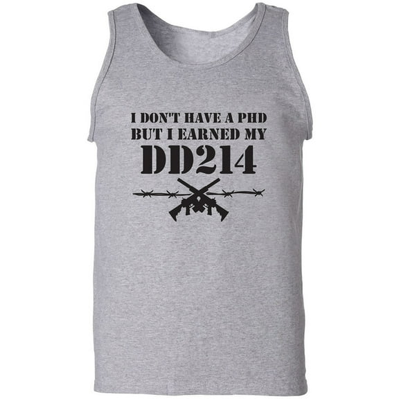 I Don't Have A PhD Adult Tank Top