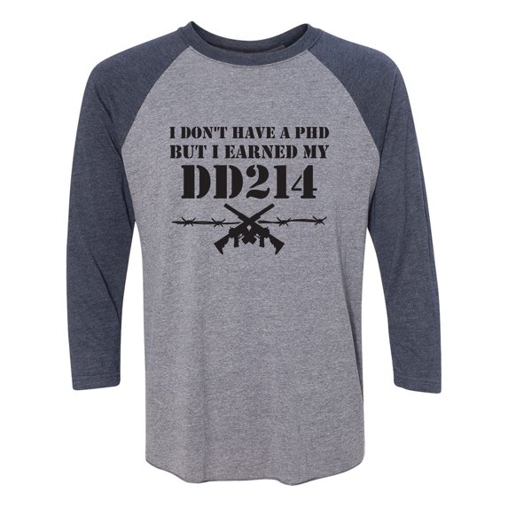 I Don't Have A PhD Unisex 3/4 Sleeve Baseball Raglan Tee