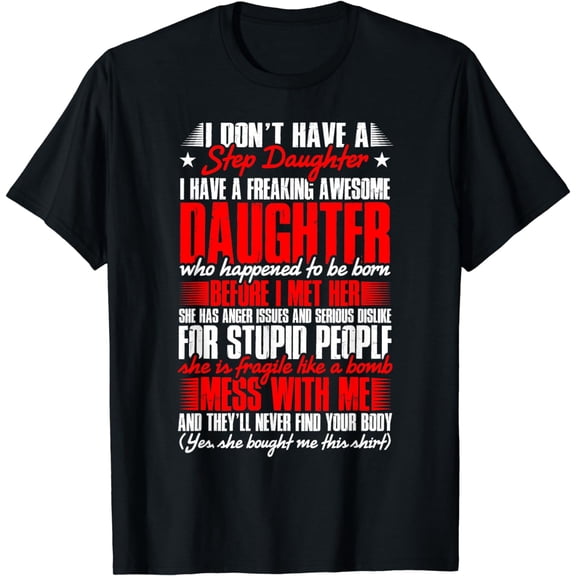 I Don't Have A Stepdaughter Stepdad Stepchild Father's Day T-Shirt