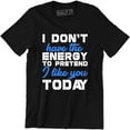 thumbnail image 1 of I Don't Have The Energy funny Men's Humour Sarcastic Slogan Saying T-Shirt, 1 of 4