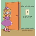 thumbnail image 1 of I DonÂ´t Have a Switch, (Hardcover), 1 of 1