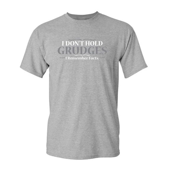 I Don't Hold Grudges Sarcastic Humor Graphic Novelty Funny Tall T Shirt