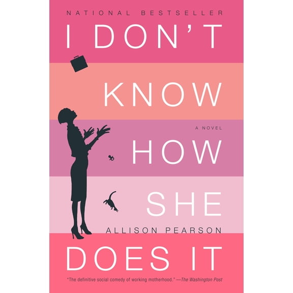 I Don't Know How She Does It : The Life of Kate Reddy, Working Mother (Paperback)