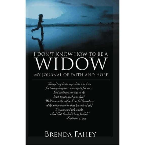 Pre-Owned I Don't Know How to Be a Widow: My Journal of Faith and Hope (Paperback) 0971700974 9780971700970