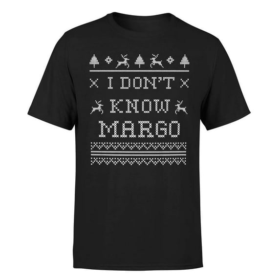 I Don't Know Margo Christmas T-Shirt for Men - Funny Costumes | Cool Graphic Tee Idea (Black)