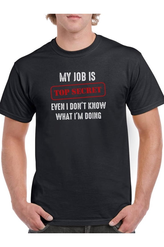 I Don't Know What I'm Doing T-Shirt Men -Smartprints Designs, Male 4X-Large
