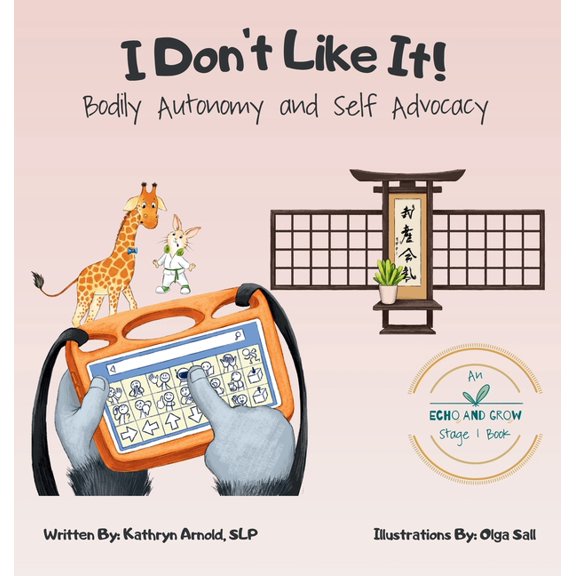I Don't Like It: Bodily Autonomy and Self Advocacy: Bodily Autonomy and Self Advocacy, (Hardcover)