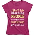 thumbnail image 1 of I Don't Like Morning People Or Mornings Or People Sarcastic Slogan Top Women Tee Shirt, 1 of 4