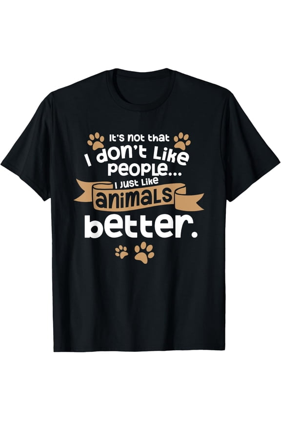 I Don't Like People Introverts Animal Lover Animal Meme T-ShirtMen and women, White Black T-shirt, size: Extra large S-940XL