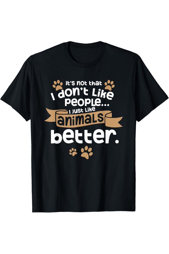 I Don't Like People Introverts Animal Lover Animal Meme T-Shirt
