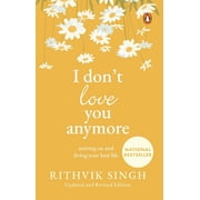 I Dont Love You Anymore Moving on and Living Your Best Life, Paperback