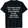 thumbnail image 1 of I Don't Mean To Brag I Just Put a Puzzle Together Funny T-Shirt, 1 of 4