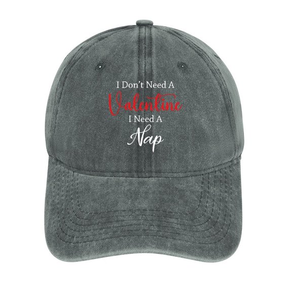 I Don’t Need A Valentine I Need A Nap Gray Baseball Cap for Men Women, Adjustable Snapback Hats Cotton Hat
