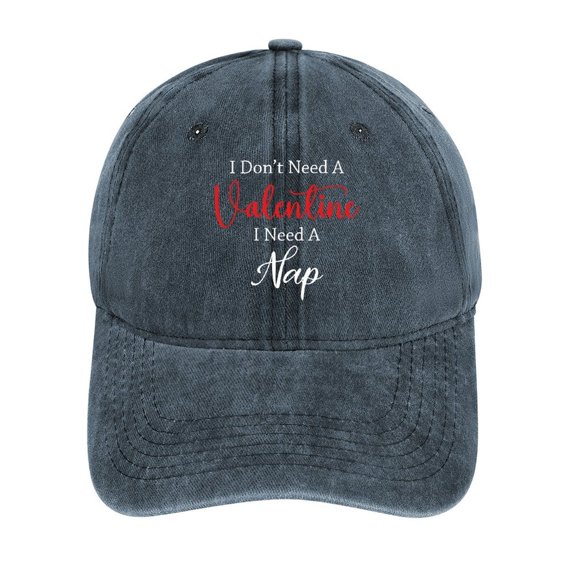 I Don’t Need A Valentine I Need A Nap Navy Baseball Cap for Men Women, Adjustable Snapback Hats Cotton Hat
