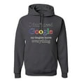 thumbnail image 1 of I Don't Need Google My Daughter Knows Everything Unisex Graphic Hoodie Sweatshirt, Charcoal, 3XL, 1 of 3