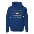 thumbnail image 1 of I Don't Need Google My Daughter Knows Everything Unisex Graphic Hoodie Sweatshirt, Royal, X-Large, 1 of 3