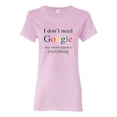 thumbnail image 1 of I Don't Need Google My Mom Knows Everything Womens Graphic T-Shirt, Light Pink, Large, 1 of 3